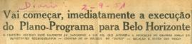 Vai começar, imediatamente a execução do Plano Programa para Belo Horizonte